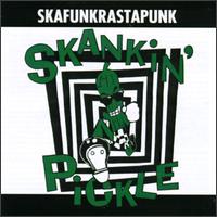 Skafunkrastapunk von Skankin' Pickle