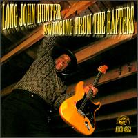 Swinging from the Rafters von Long John Hunter