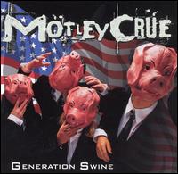 Generation Swine von Mötley Crüe