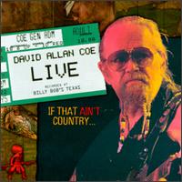 Live: If That Ain't Country von David Allan Coe