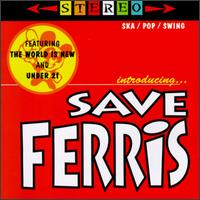 Introducing Save Ferris von Save Ferris