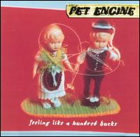 Feeling Like a Hundred Bucks von Pet Engine