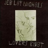 Lovers Knot von Jeb Loy Nichols