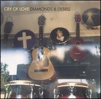 Diamonds & Debris von Cry of Love