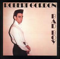 Bad Boy von Robert Gordon