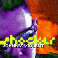 Shocker von Johnny Violent