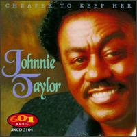 Cheaper to Keep Her von Johnnie Taylor