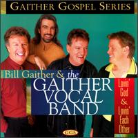 Lovin' God & Lovin' Each Other von Gaither Vocal Band