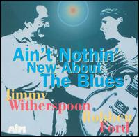 Ain't Nothin' New About the Blues von Jimmy Witherspoon