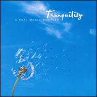 Tranquility [Real Music] von Various Artists