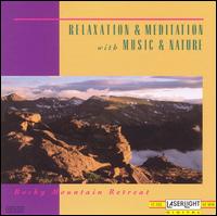 Rocky Mountain Retreat [Delta] von Relaxation & Meditation