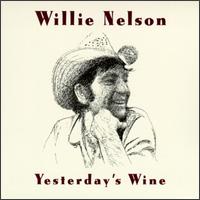 Yesterday's Wine von Willie Nelson