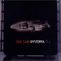 Dystopia von Silk Saw