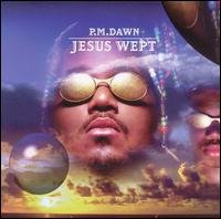 Jesus Wept von P.M. Dawn