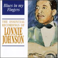 Blues in My Fingers: The Essential Recordings of Lonnie Johnson von Lonnie Johnson