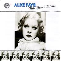 This Year's Kiss von Alice Faye