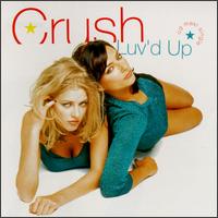 Luv'd Up von Crush