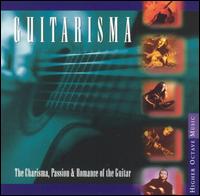 Guitarisma: The Charisma, Passion and Romance of the Guitar von Various Artists