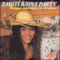 Tahiti Kaina Party von Various Artists