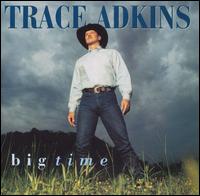 Big Time von Trace Adkins