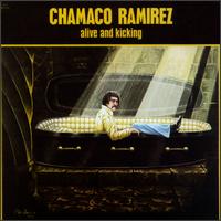 Alive & Kicking von Chamaco Ramirez