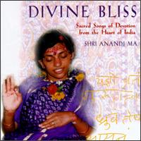 Divine Bliss von Shri Anandi Ma