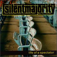 Life of a Spectator von Silent Majority