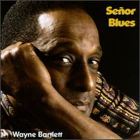 Señor Blues von Wayne Bartlett