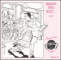 Orquesta Tipica Select ... 1920: Argentine Tango von Orquesta Tipica Select