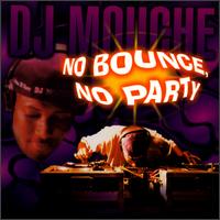 No Bounce, No Party von DJ Mouche