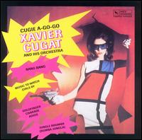 Cugie A-Go-Go von Xavier Cugat