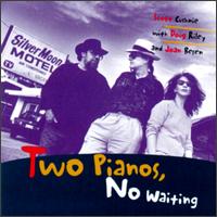 Two Pianos, No Waiting von Scott Cushnie