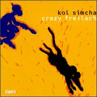 Crazy Freilach von Kol Simcha