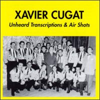 Xavier Cugat 1942-1946: Unheard Transcriptions & Air Shots von Xavier Cugat