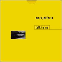 Talk to Me von Mark Jefferis