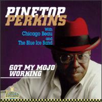 Got My Mojo Workin' von Pinetop Perkins