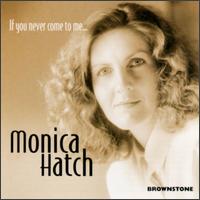 If You Never Come to Me von Monica Hatch