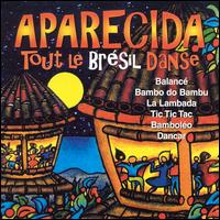 Tout Le Brasil Danse von Aparecida