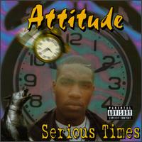 Serious Times von Attitude