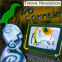 No Comment von Tyrone Henderson