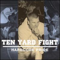 Hardcore Pride von Ten Yard Fight