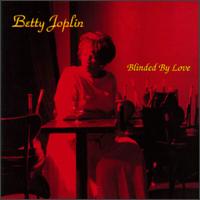 Blinded By Love von Betty Joplin