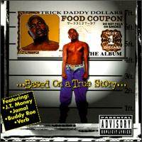 Based on a True Story von Trick Daddy