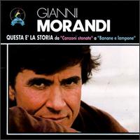 Questa E' La Storia Da "Canzoni Stonate" A "Banane E Lampone" von Gianni Morandi