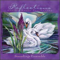 Reflections: Gentle Music for Loving von Soundings Ensemble