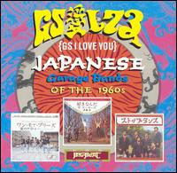 GS I Love You: Japanese Garage Bands of the '60s von Various Artists