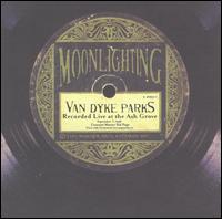 Moonlighting: Live at the Ash Grove von Van Dyke Parks