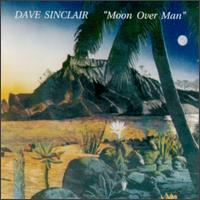 Moon Over Man von Dave Sinclair