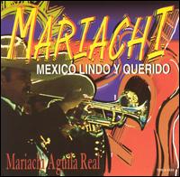 Mariachi: Mexico Lindo Y Querido von Mariachi Aguila Real