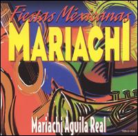 Fiestas Mexicanas Mariachi von Mariachi Aguila Real